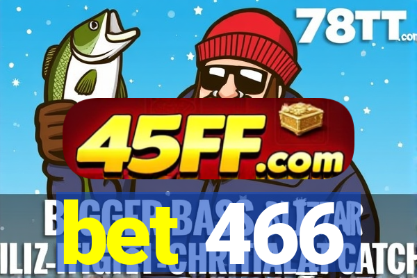 bet 466